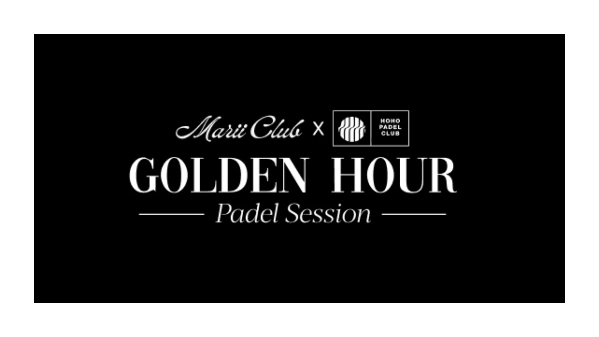 Marii Club x HPC Golden Hour Padel Session by Momentum preview